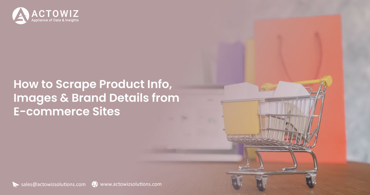 How-to-Scrape-Product-Info,-Images-&-Brand-Details-from-E-commerce-Site