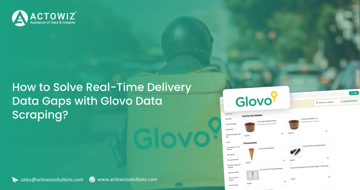 How-to-Solve-Real-Time-Delivery-Data-Gaps-with-Glovo-Data-Scraping