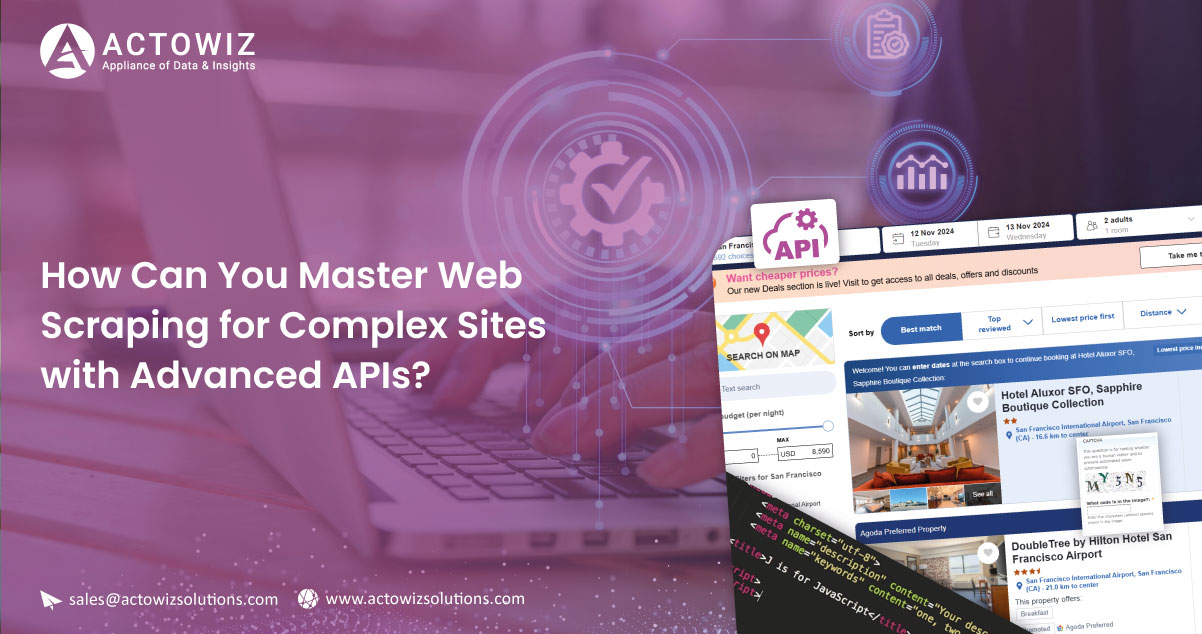 How-Can-You-Master-Web-Scraping-for-Complex-Sites-with-Advanced-APIs