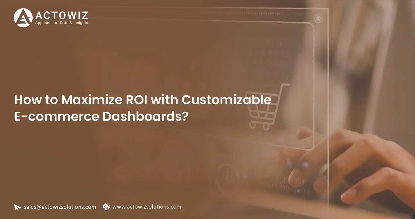 How to Maximize ROI with Customizable E-commerce Dashboards