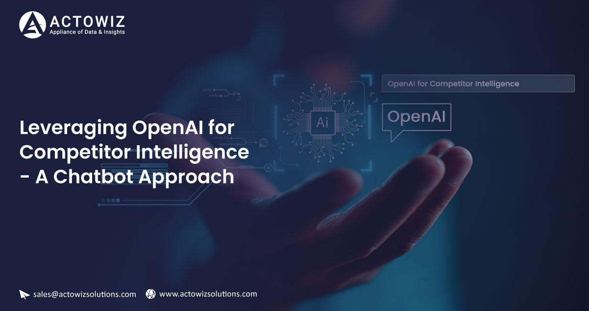 Leveraging-OpenAI-for-Competitor-Intelligence-A-Chatbot-Approach