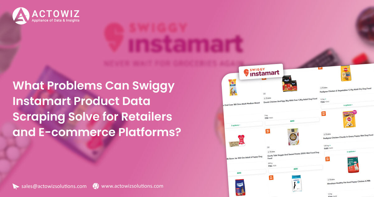 What-Problems-Can-Swiggy-Instamart-Product-Data-Scraping-Solve-for-Retailers-and-E-commerce-Platforms