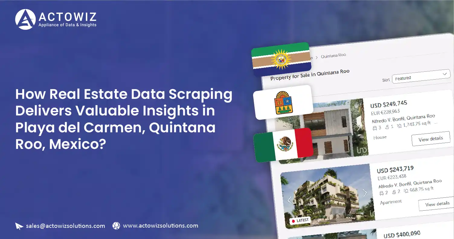 How-Real-Estate-Data-Scraping-Delivers-Valuable-Insights-in-Playa-del-Carmen-Quintana-Roo-Mexico-01