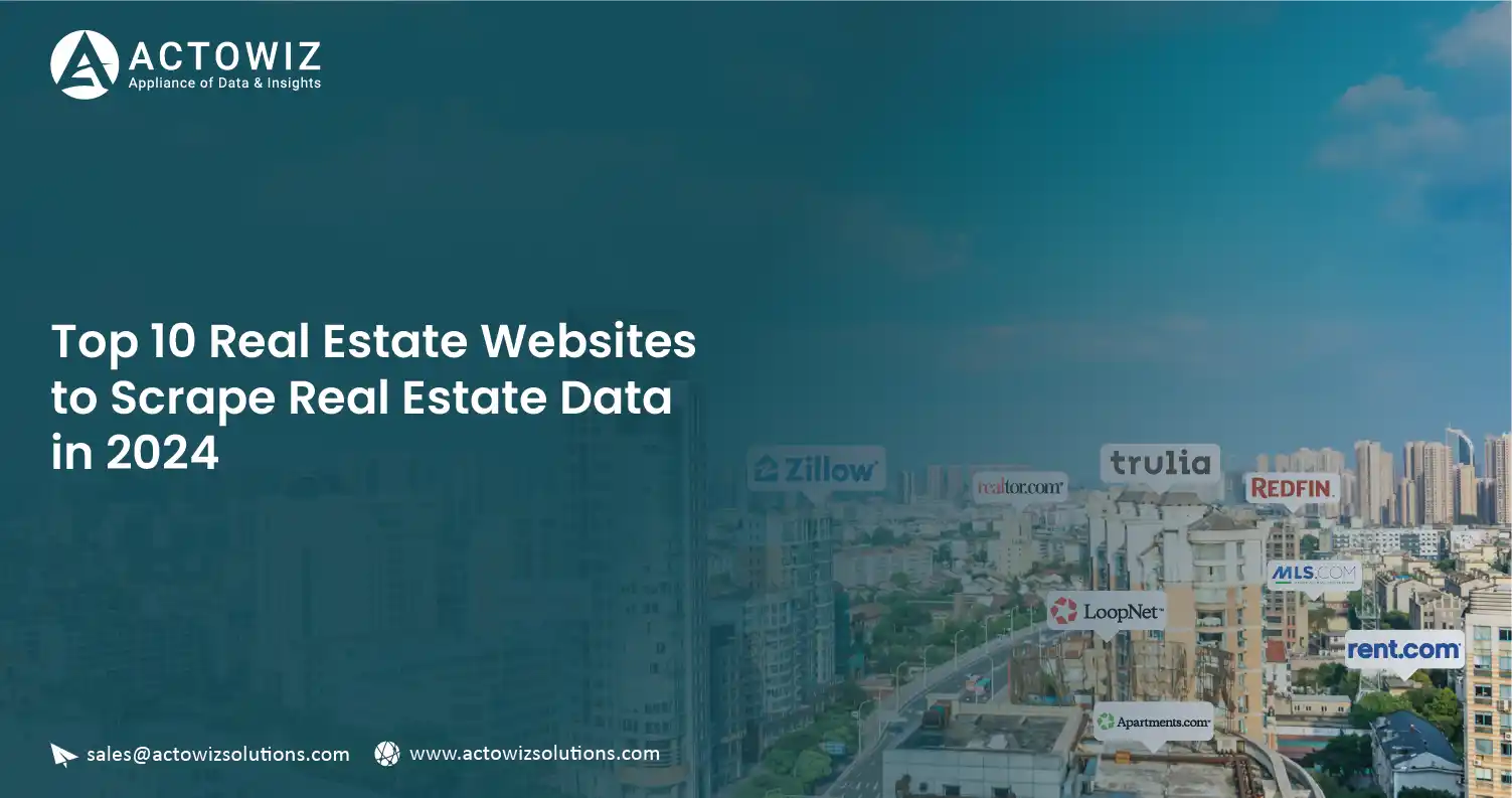 Top-10-Real-Estate-Websites-to-Scrape-Real-Estate-Data-in-2024-01