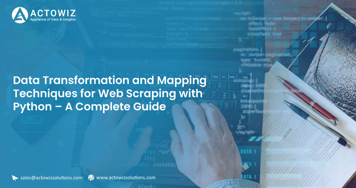 Data-Transformation-and-Mapping-Techniques-for-Web-Scraping-with-Python-A-Complete-Guid