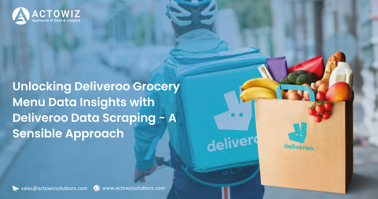 Unlocking-Deliveroo-Grocery-Menu-Data