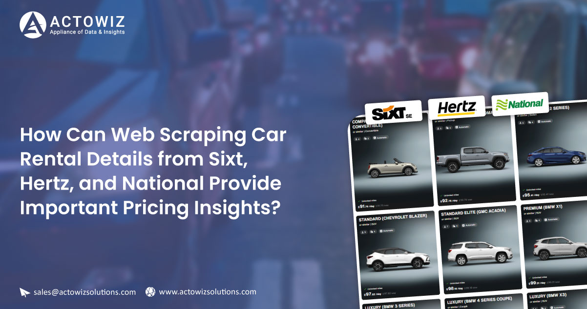 How-Can-Web-Scraping-Car-Rental-Details-from-Sixt-Hertz-and-National-Provide-Important-Pricing-Insights