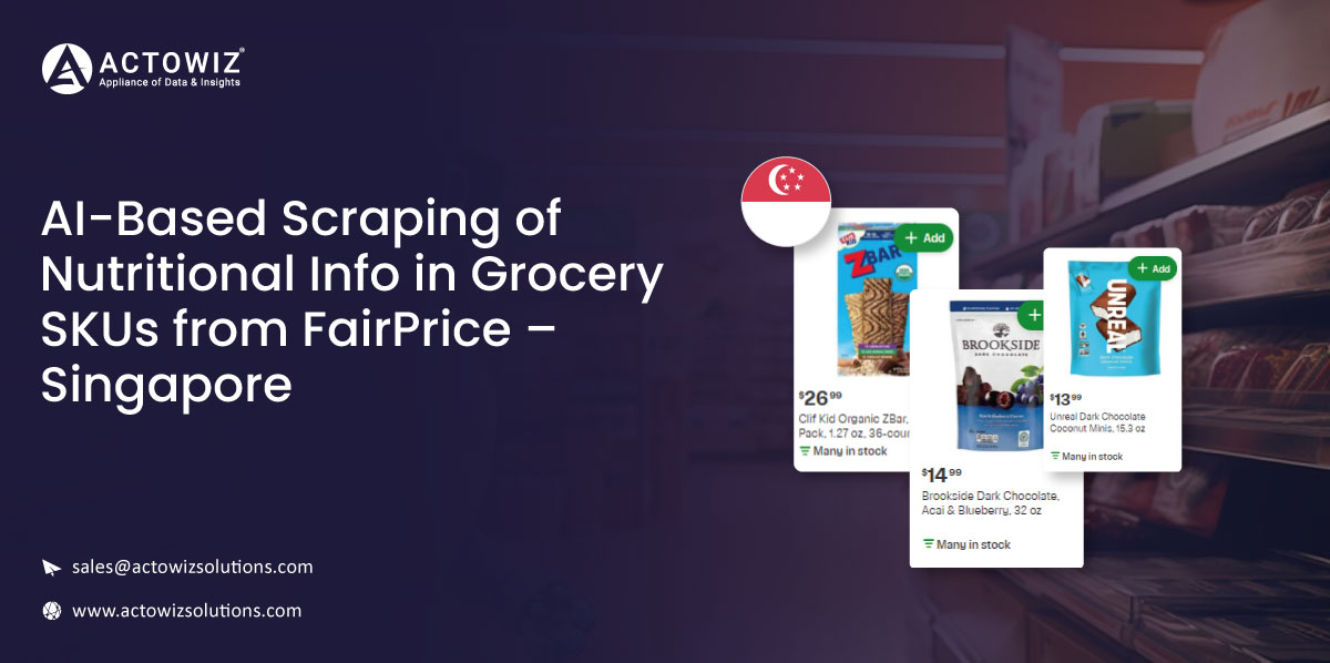 AI-Based-Scraping-of-Nutritional-Info-in-Grocery-SKUs-from-FairPrice-Singapore