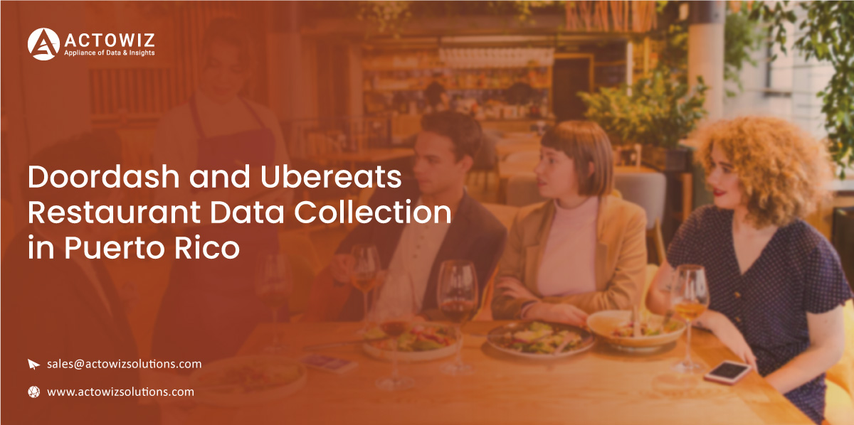 Doordash-and-Ubereats-Restaurant-Data-Collection-in-Puerto-Rico